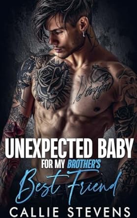 Unexpected Baby For My Brother’s Best Friend