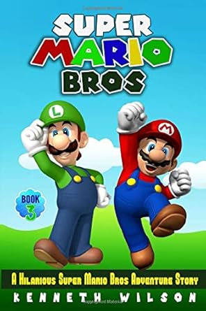 Super Mario Bros (Book 3): A Hilarious Super Mario Bros Adventure Story