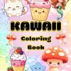 Kawaii Coloring Book: Adorable animals, Sweet Treats, Mermaids, Unicorns, Mushrooms, House, And More, Cute Kawaii for Kids: Kawaii Cats Coloring Book ... Adults, Simple, Cute and Easy Coloring pages.