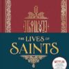 The Lives of Saints: as seen in the Netflix original series, Shadow and Bone
