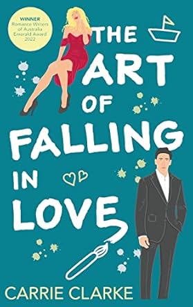 The Art of Falling in Love: A hot and steamy, enemies to lovers romance (Falling in Love Series Book 1)