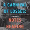 Carnival Of Losses, A: Notes Nearing Ninety