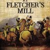 Decision at Fletcher's Mill: A Novel of the American Revolution
