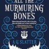 All the Murmuring Bones