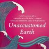 Unaccustomed Earth