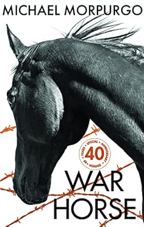 War Horse 40th Anniversary Edition: The beautiful illustrated gift edition of this beloved historical fiction modern classic, new for 2022: The ... fiction modern classic, new for 2022
