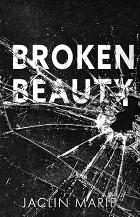 Broken Beauty