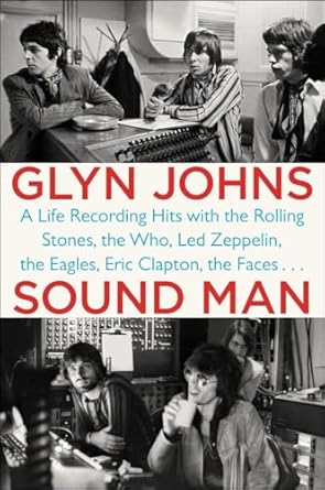 Sound Man: A Life Recording Hits with The Rolling Stones,...