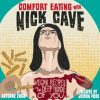 Comfort Eating with Nick Cave: Vegan Recipes to Get Deep Inside of You