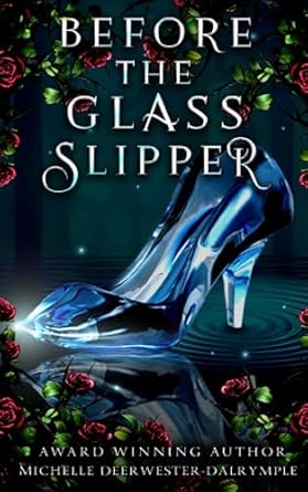 Before the Glass Slipper: A Flawed Fairy Tale Retelling Adaptation