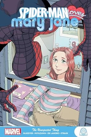 SPIDER-MAN LOVES MARY JANE THE UNEXPECTED THING