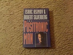 The Positronic Man