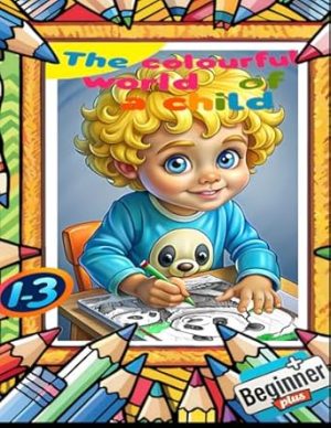 The Colourful World of a Child: 1-3
