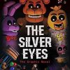 The Silver Eyes (Five Nights At Freddy's: The Graphic Novel #1): Volume 1
