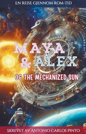 Maya & Alex og The Mechanized Sun (1)