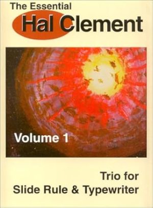 The Essential Hal Clement : Trio for Slide Rule and Typewriter: 1
