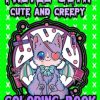 Pastel Goth Cute And Creepy Coloring Book: Coloring Pages For Teens And Adults With Adorable Occult Horror Illustrations