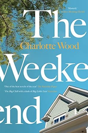 The Weekend: From the Booker Prize-longlisted author of Stone Yard Devotional