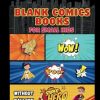 BLANK COMICS BOOKS: FOR SMALL KIDS