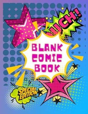 Notebook for creating a comic book for Kids: Activity book for Boy and Girl | Empty Frames On Colorful Background