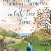 Making Memories on Oak Tree Lane: Oak Tree Lane Book Two