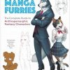 How to Draw Manga Furries: The Complete Guide to Anthropomorphic Fantasy Characters