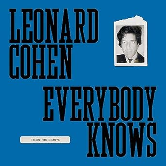 Leonard Cohen: Everybody Knows: Inside His Archive