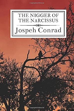 The Nigger of the Narcissus: A Tale Of The Forecastle