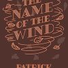 The Name of the Wind: The legendary must-read fantasy masterpiece