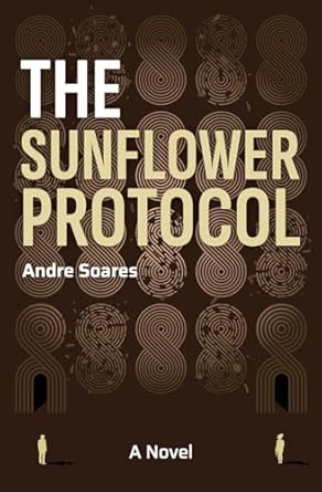 The Sunflower Protocol: A Novel