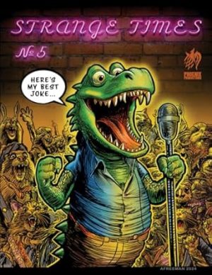 Strange Times #5: My Best Joke