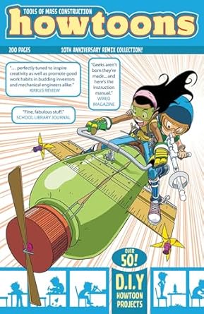 Howtoons: Tools of Mass Construction: DIY Stem/Steam Projects and Activities for Kids to Learn Through Play