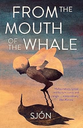 From the Mouth of the Whale: Winner of the Swedish Academy's Nordic Prize 2023