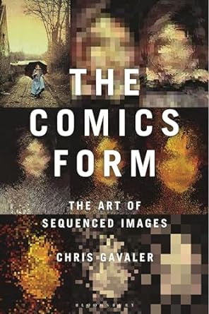 The Comics Form: The Art of Sequenced Images