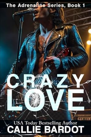Crazy Love: A Rock Star Romance