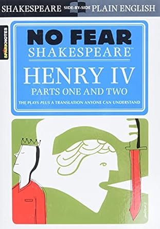 Henry IV Parts One and Two (No Fear Shakespeare)