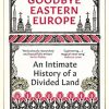 Goodbye Eastern Europe: An Almost Forgotten History