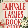 The Inaugural Meeting of the Fairvale Ladies Book Club
