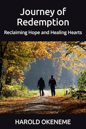 Journey of Redemption: Reclaiming Hope and Healing Hearts