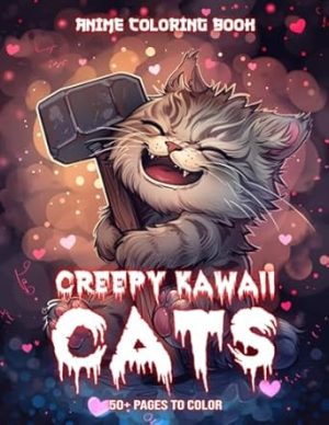 Creepy Kawaii Cats Anime Coloring Book: Stress-Relieving Feline Art, Perfect for Manga Enthusiasts, Teens, and Adults Seeking Relaxation and Creativity