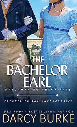 The Bachelor Earl: Includes Bonus Scenes from The Untouchables
