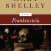 Frankenstein: The Original 1818 Edition