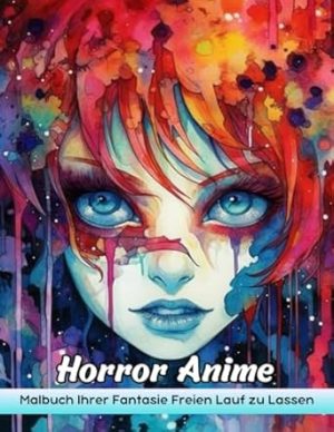 Horror Anime Malbuch: Horror Anime Malvorlagen, Kühlen Geschichten In Farbe Vorgestellt