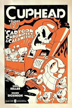 Cuphead Volume 2: Cartoon Chronicles & Calamities: Cartoon Chronicles & Calamities