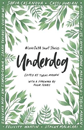 Underdog: #LoveOZYA Short Stories
