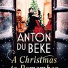 Christmas to Remember: The festive feel-good romance from the Sunday Times bestselling author, Anton Du Beke