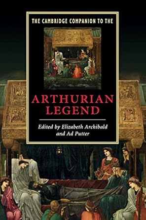 The Cambridge Companion to the Arthurian Legend