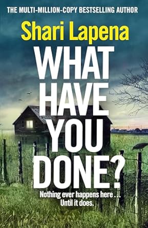 What Have You Done?: The addictive and haunting new thriller from the Richard & Judy bestselling author