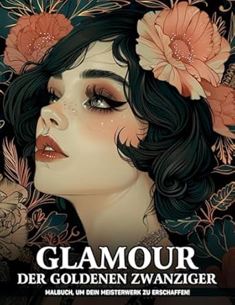 Glamour der Goldenen Zwanziger: Eleganz Des Jazz-Zeitalters Malvorlagen Für Erwachsene, Frauen Zur Stressbewältigung Und Entspannung