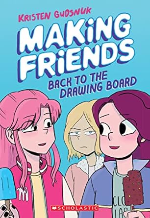 Back to the Drawing Board (Making Friends #2): Volume 2